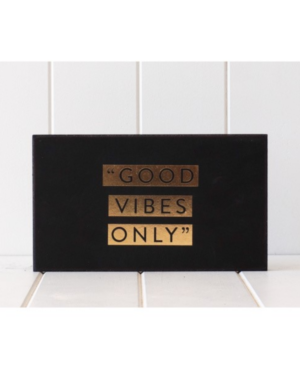 Good Vibes Only